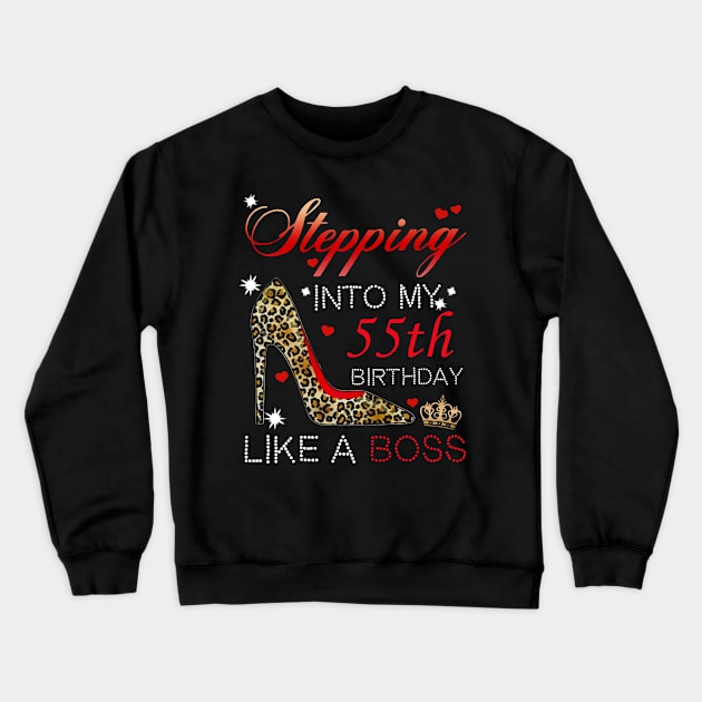 Stepping into My 55th Birthday Like A Boss Crewneck Sweatshirt by Bunzaji